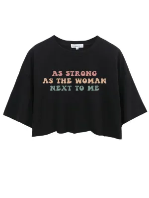 As Strong as the Woman Next to Me CROP TOPS