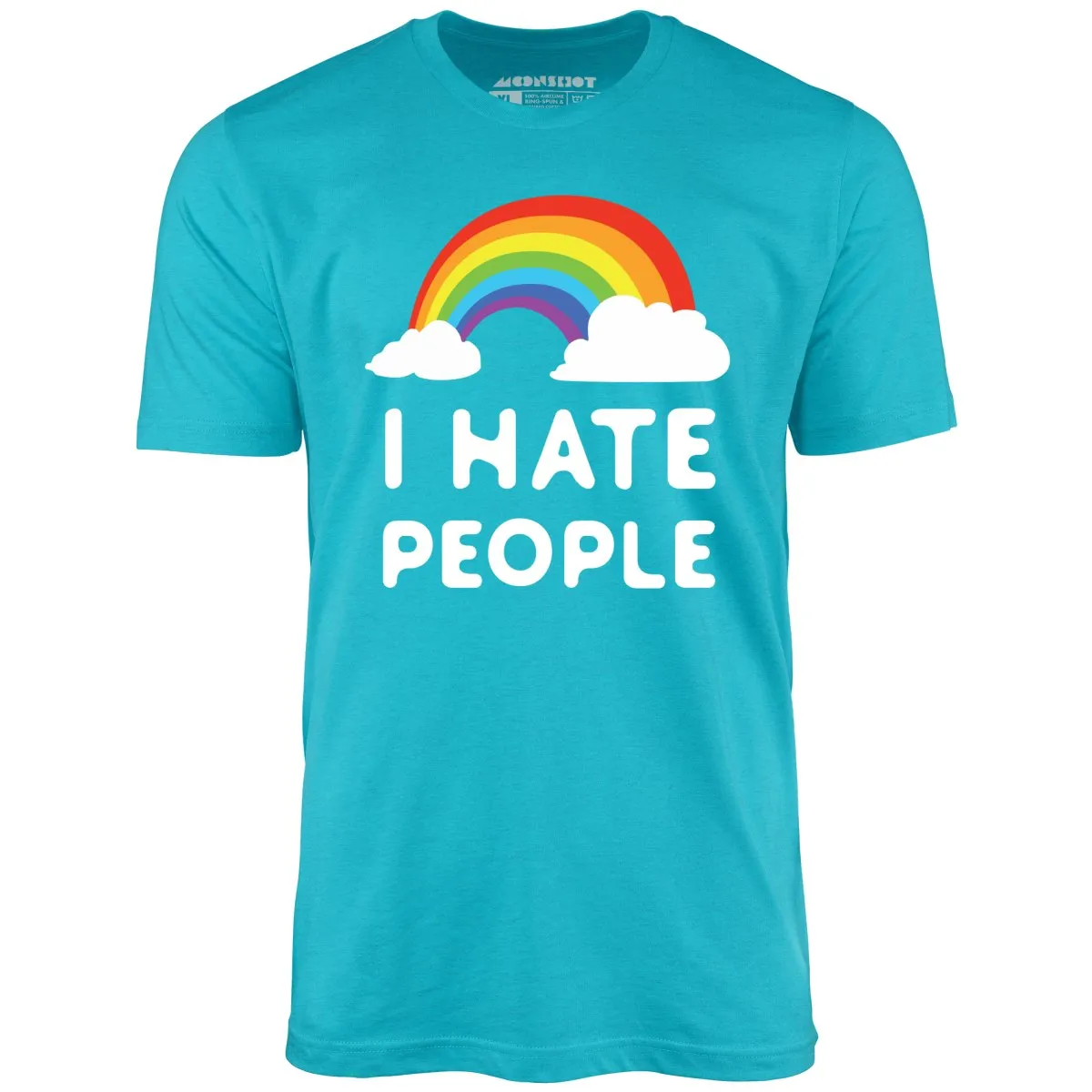 I Hate People - Unisex T-Shirt