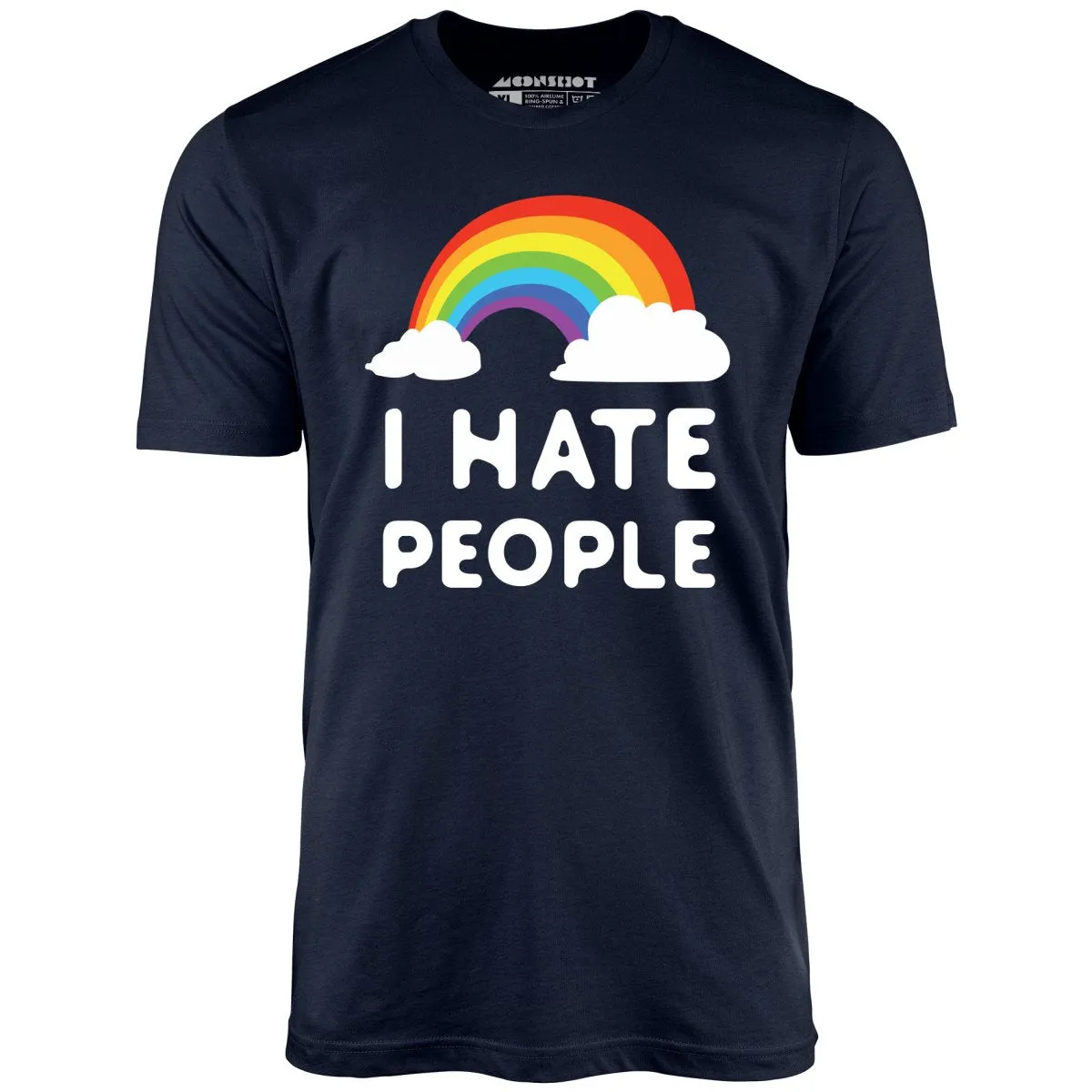 I Hate People - Unisex T-Shirt