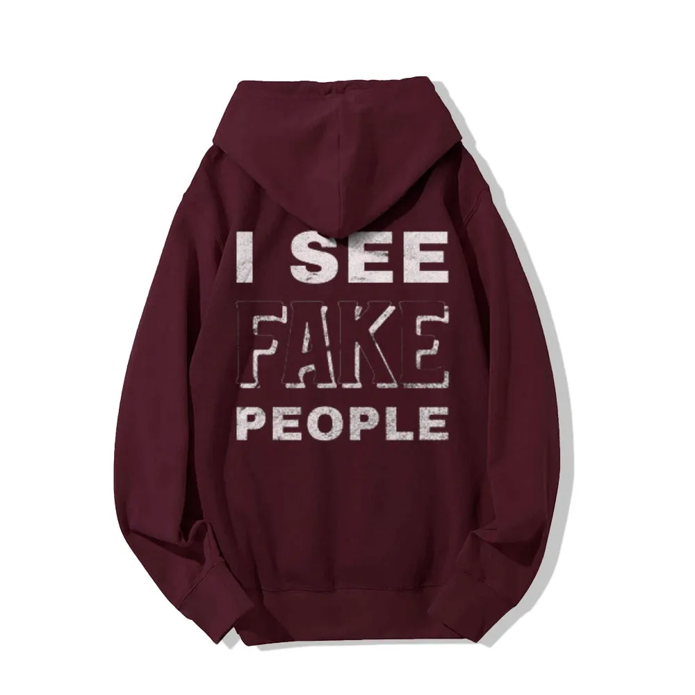 I See Fake People Funny Letter Graphic Pullover With Kangaroo Pocket Hoodies